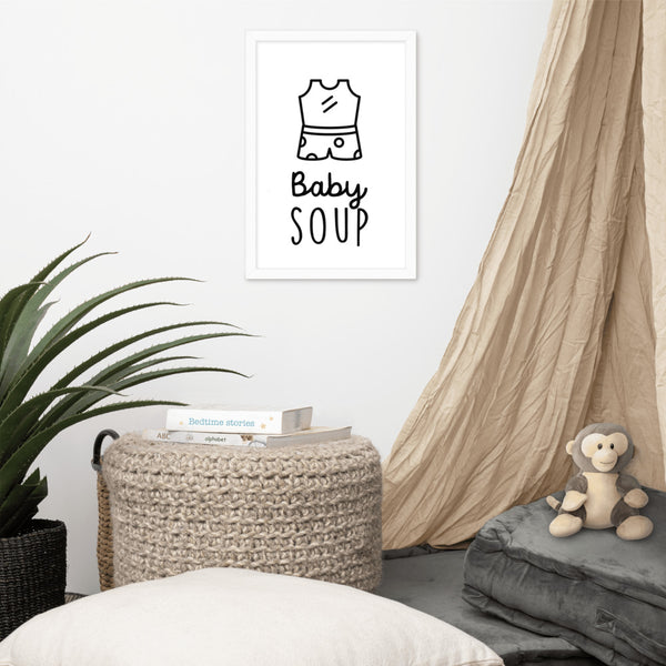 BABY SOUP | Framed poster